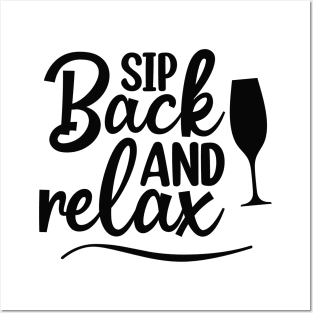 Sip Back And Relax. Fun Wine Lover Design. Posters and Art